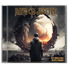 Days of Jupiter The world was never enough cd